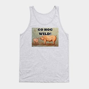 Go hog wild! Tank Top